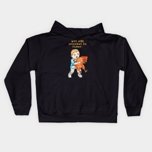 why are chickens so funny Kids Hoodie